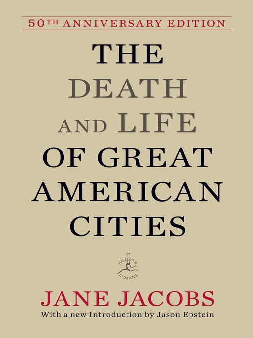 Title details for The Death and Life of Great American Cities (50th Anniversary Edition) by Jane Jacobs - Available